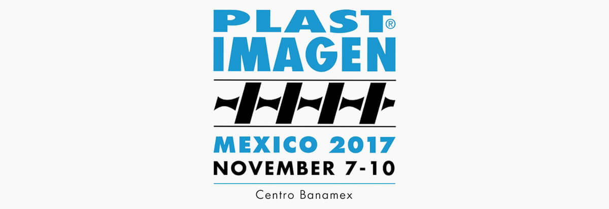 2017 - México
PLASTIMAGEN Exposición Internacional del Plástico y el Caucho